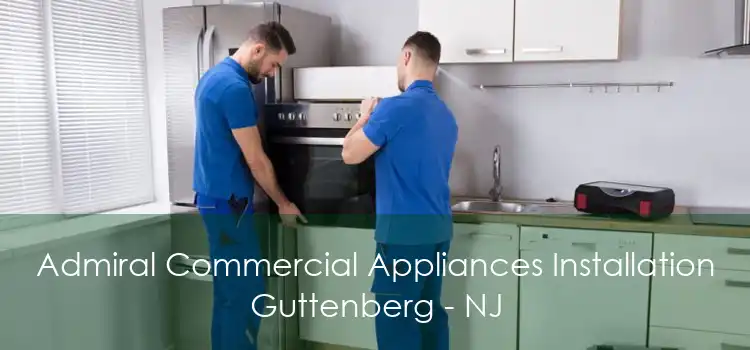 Admiral Commercial Appliances Installation Guttenberg - NJ