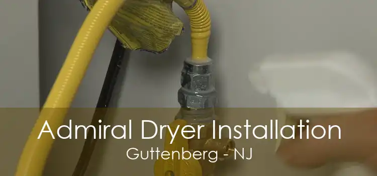 Admiral Dryer Installation Guttenberg - NJ