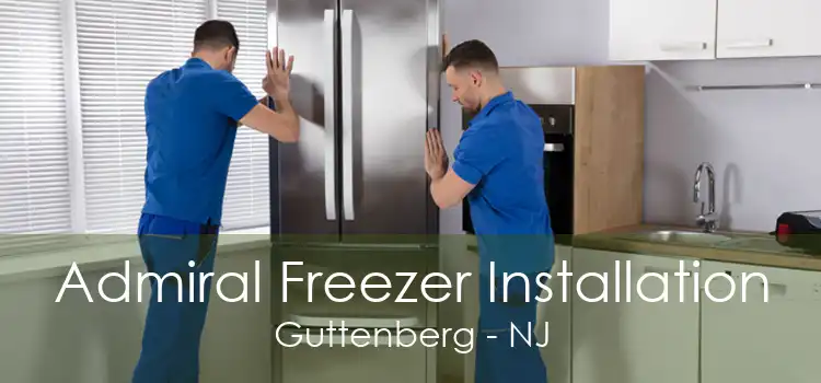 Admiral Freezer Installation Guttenberg - NJ