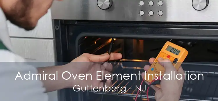 Admiral Oven Element Installation Guttenberg - NJ