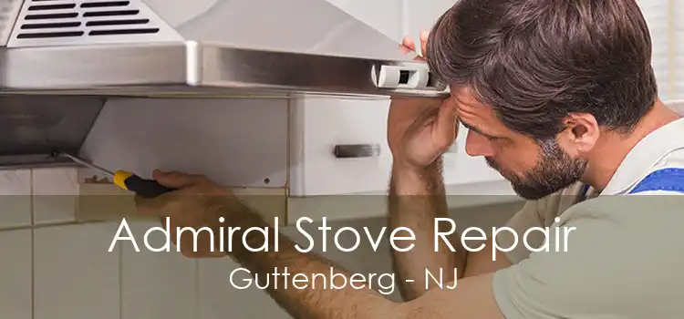 Admiral Stove Repair Guttenberg - NJ