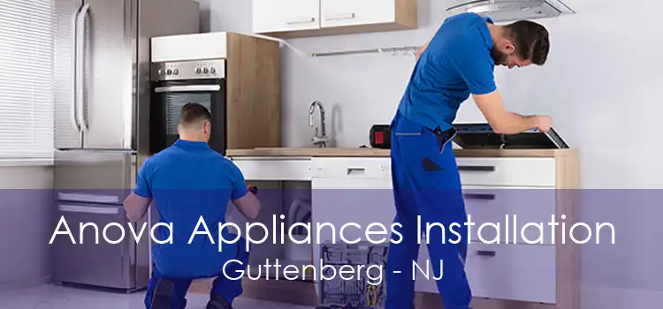 Anova Appliances Installation Guttenberg - NJ