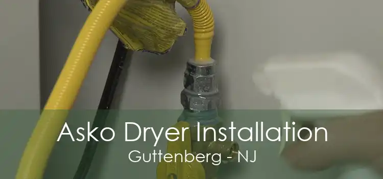Asko Dryer Installation Guttenberg - NJ