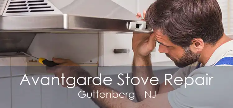 Avantgarde Stove Repair Guttenberg - NJ