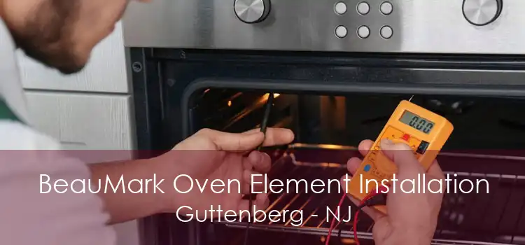 BeauMark Oven Element Installation Guttenberg - NJ