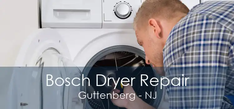 Bosch Dryer Repair Guttenberg - NJ