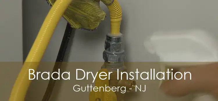 Brada Dryer Installation Guttenberg - NJ