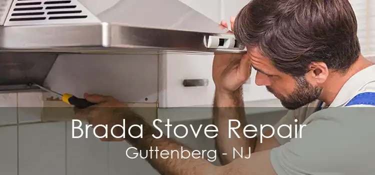 Brada Stove Repair Guttenberg - NJ