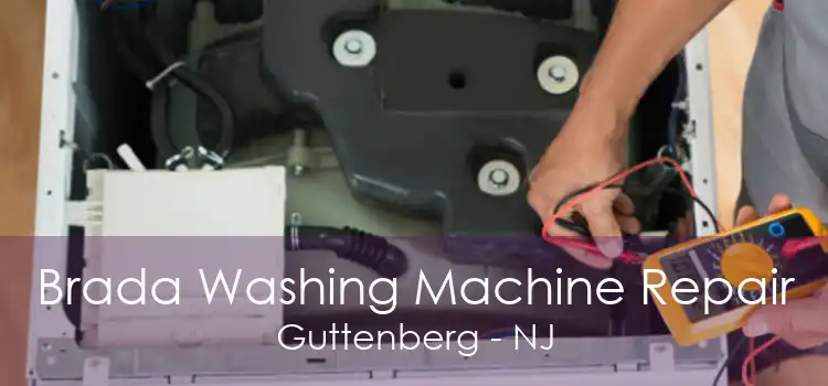 Brada Washing Machine Repair Guttenberg - NJ