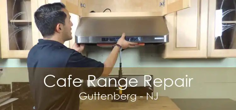Cafe Range Repair Guttenberg - NJ