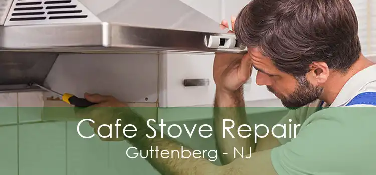 Cafe Stove Repair Guttenberg - NJ