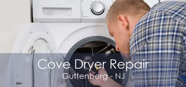 Cove Dryer Repair Guttenberg - NJ