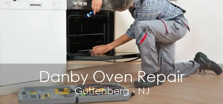 Danby Oven Repair Guttenberg - NJ
