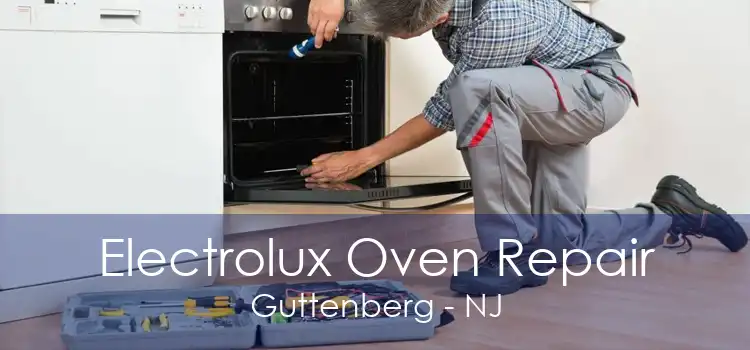 Electrolux Oven Repair Guttenberg - NJ