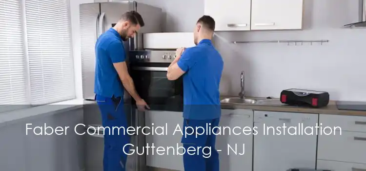 Faber Commercial Appliances Installation Guttenberg - NJ