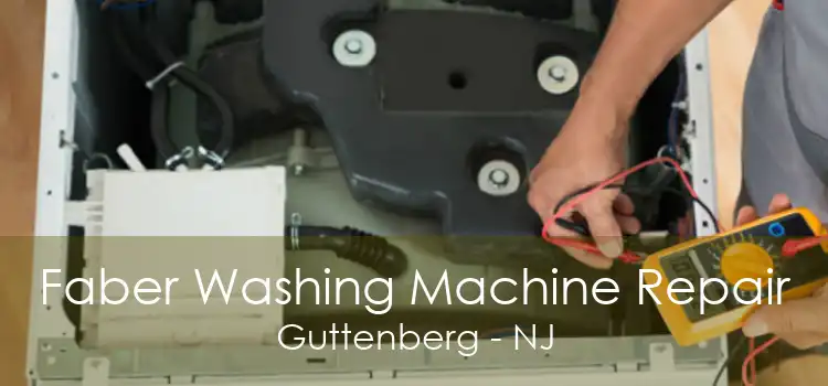 Faber Washing Machine Repair Guttenberg - NJ
