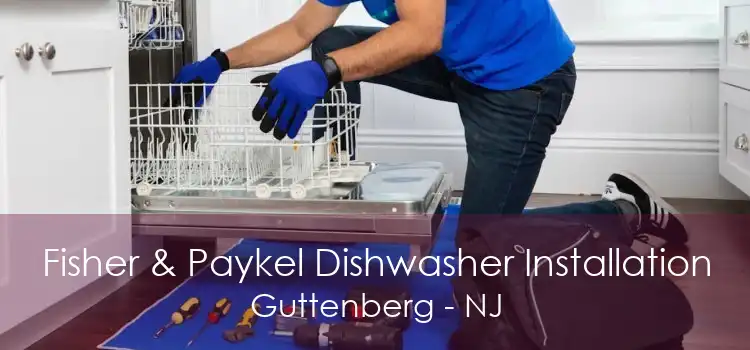 Fisher & Paykel Dishwasher Installation Guttenberg - NJ
