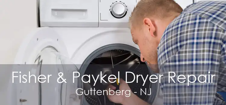 Fisher & Paykel Dryer Repair Guttenberg - NJ
