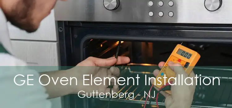 GE Oven Element Installation Guttenberg - NJ
