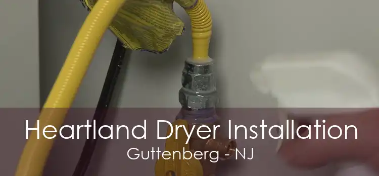 Heartland Dryer Installation Guttenberg - NJ