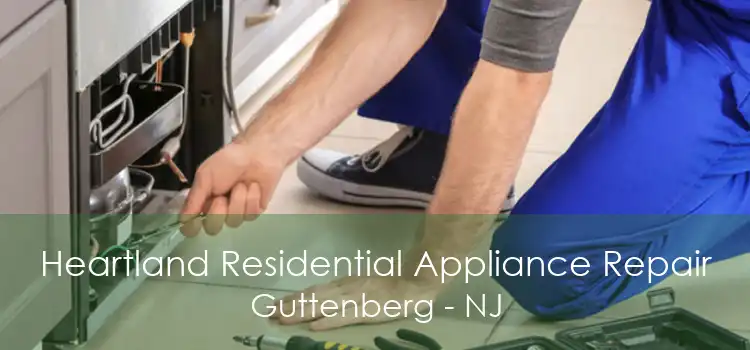 Heartland Residential Appliance Repair Guttenberg - NJ