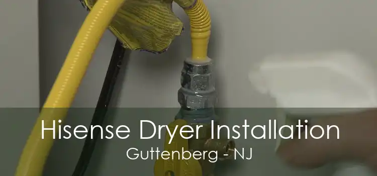 Hisense Dryer Installation Guttenberg - NJ