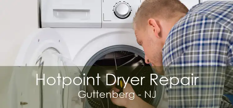 Hotpoint Dryer Repair Guttenberg - NJ