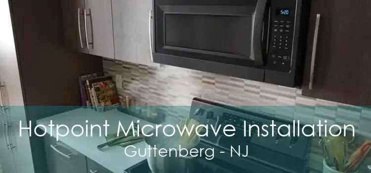 Hotpoint Microwave Installation Guttenberg - NJ