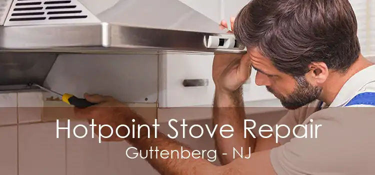 Hotpoint Stove Repair Guttenberg - NJ