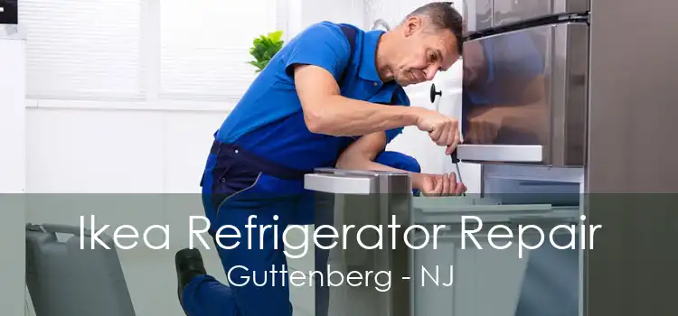 Ikea Refrigerator Repair Guttenberg - NJ