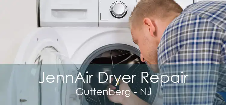 JennAir Dryer Repair Guttenberg - NJ