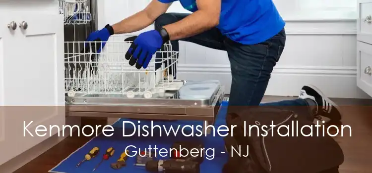 Kenmore Dishwasher Installation Guttenberg - NJ
