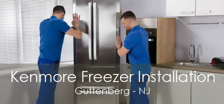 Kenmore Freezer Installation Guttenberg - NJ