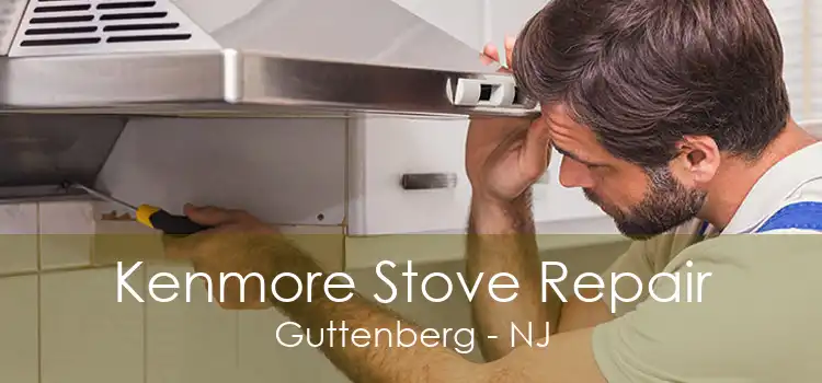 Kenmore Stove Repair Guttenberg - NJ