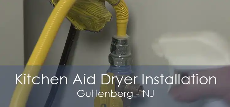 Kitchen Aid Dryer Installation Guttenberg - NJ
