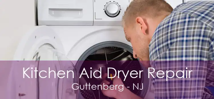 Kitchen Aid Dryer Repair Guttenberg - NJ