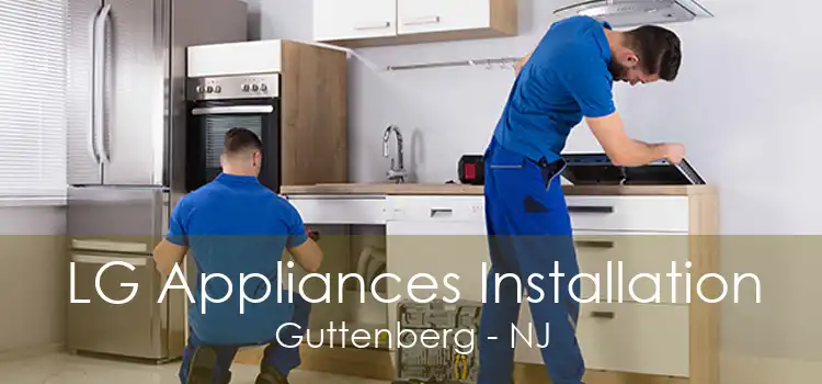 LG Appliances Installation Guttenberg - NJ
