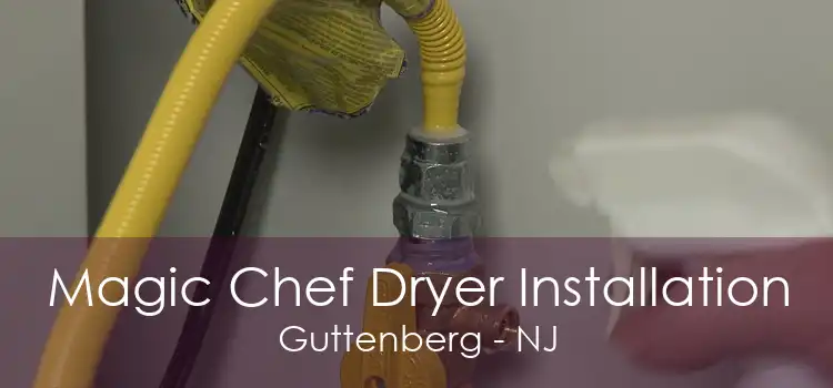Magic Chef Dryer Installation Guttenberg - NJ