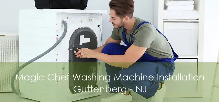 Magic Chef Washing Machine Installation Guttenberg - NJ