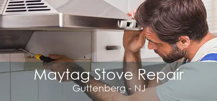 Maytag Stove Repair Guttenberg - NJ