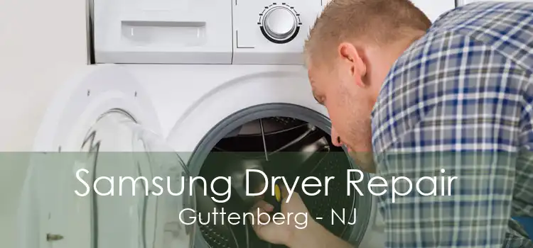 Samsung Dryer Repair Guttenberg - NJ