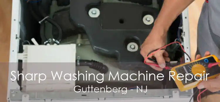 Sharp Washing Machine Repair Guttenberg - NJ