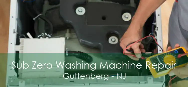 Sub Zero Washing Machine Repair Guttenberg - NJ