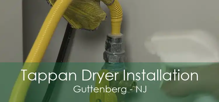 Tappan Dryer Installation Guttenberg - NJ