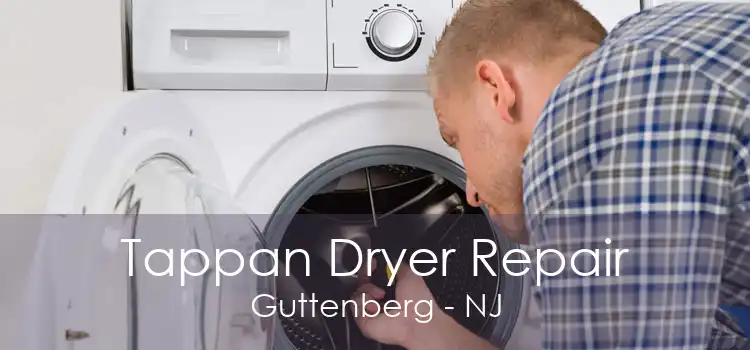 Tappan Dryer Repair Guttenberg - NJ