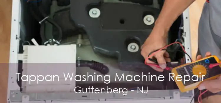 Tappan Washing Machine Repair Guttenberg - NJ