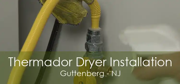 Thermador Dryer Installation Guttenberg - NJ