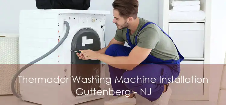 Thermador Washing Machine Installation Guttenberg - NJ