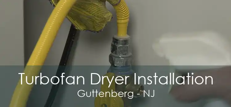 Turbofan Dryer Installation Guttenberg - NJ