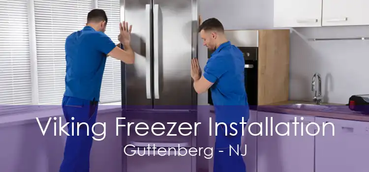 Viking Freezer Installation Guttenberg - NJ
